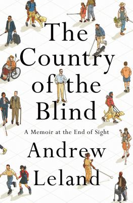 The country of the blind : a memoir at the end of sight