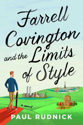 Farrell Covington and the limits of style : a novel