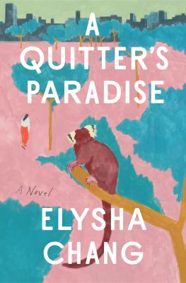 A quitter's paradise : a novel