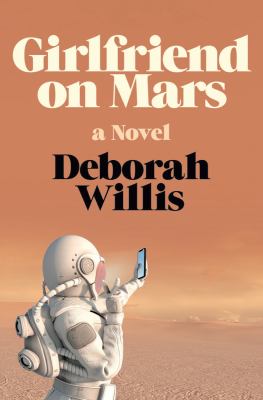 Girlfriend on Mars : a novel