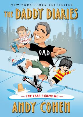 The daddy diaries : the year I grew up