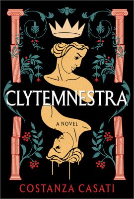 Clytemnestra : a novel