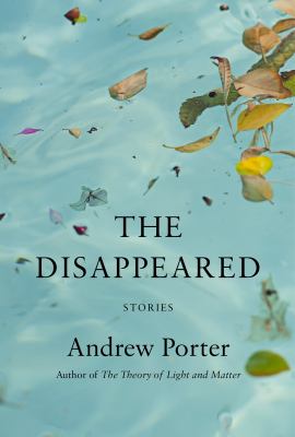 The disappeared : stories