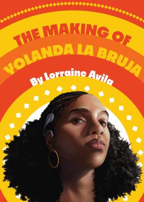 The making of Yolanda la bruja