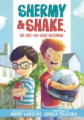 Shermy & Shake, the not-so-nice neighbor