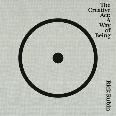 The creative act : A way of being.