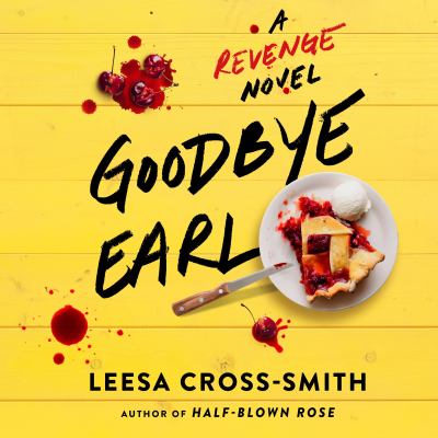 Goodbye earl : A revenge novel.