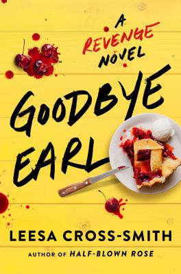 Goodbye earl : A revenge novel.