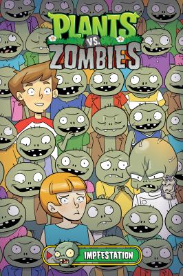 Plants vs. zombies, volume 21 : Impfestation.