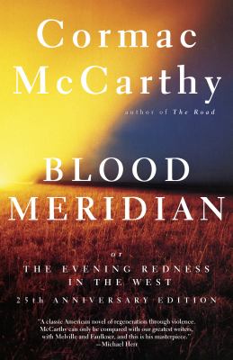 Blood meridian : Or the evening redness in the west.