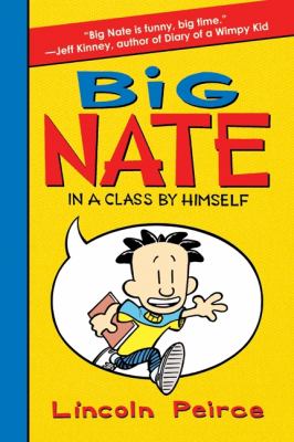 Big nate in a class by himself : In a class by himself.