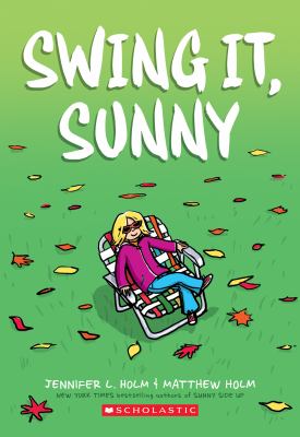 Swing it, sunny : A graphic novel.