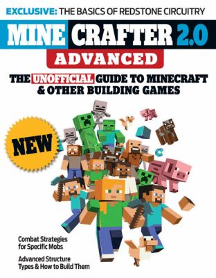 Minecrafter 2.0 advanced : The unofficial guide to minecraft & other building games.