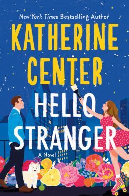 Hello stranger : A novel.