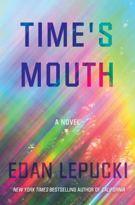 Time's mouth : a novel