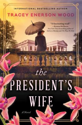 The president's wife : a novel