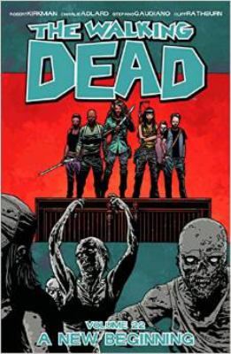 The walking dead. Vol. 22, A new beginning