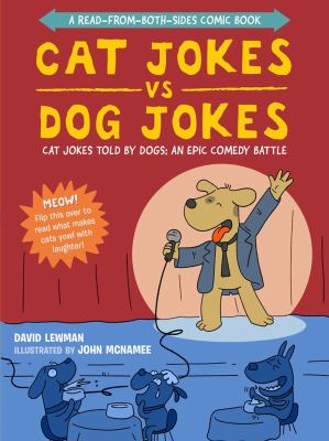 Cat jokes vs. dog jokes : cat jokes told by dogs : an epic comedy battle