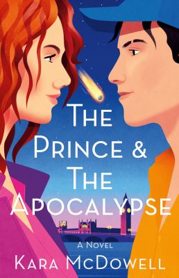 The prince & the apocalypse : a novel