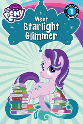 Meet Starlight Glimmer!