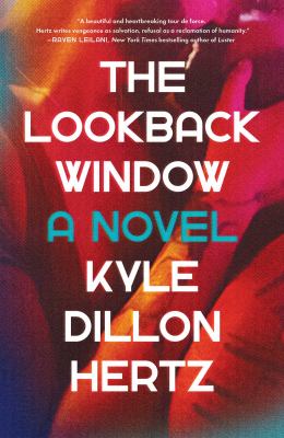 The lookback window : a novel