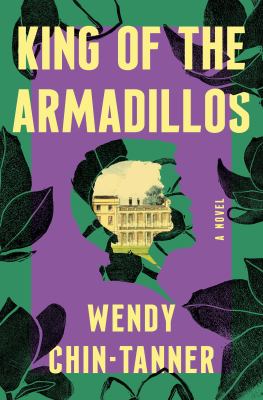 King of the armadillos : a novel