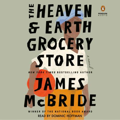 The heaven & earth grocery store : A novel.