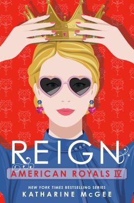 American royals iv : Reign.
