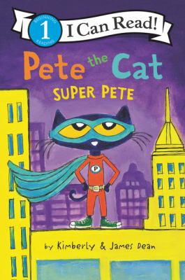 Pete the cat : Super pete.