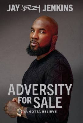 Adversity for sale : Ya gotta believe.