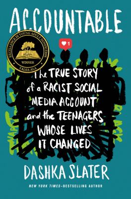 Accountable : The true story of a racist social media account and the teenagers whose lives it changed.