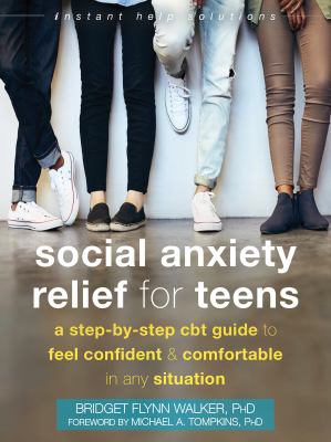 Social anxiety relief for teens : A step-by-step cbt guide to feel confident and comfortable in any situation.