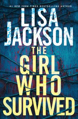 The girl who survived : A riveting novel of suspense with a shocking twist.