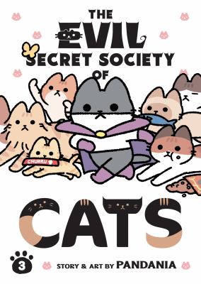 The evil secret society of cats. Vol. 3, The feline menace