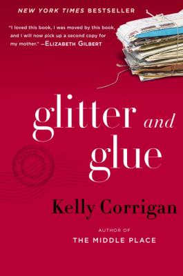 Glitter and glue : a memoir