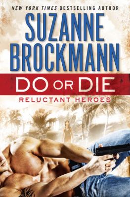 Do or die : reluctant heroes