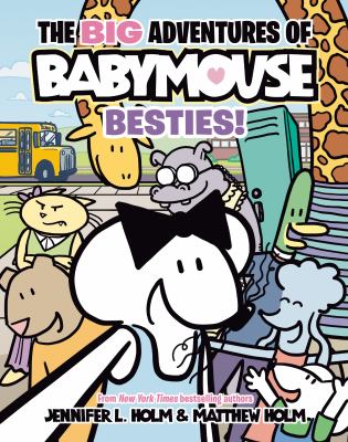 The big adventures of Babymouse. Vol. 2, Besties!