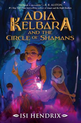 Adia Kelbara and the circle of shamans