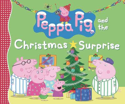 Peppa Pig and the Christmas surprise.