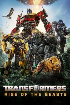 Transformers. Rise of the beasts /