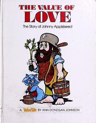 The value of love : the story of Johnny Appleseed