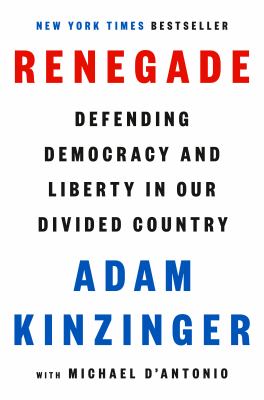 Renegade : defending democracy and liberty in our divided country