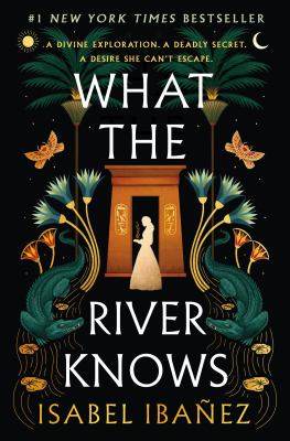 What the river knows : A novel.