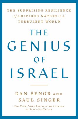 The genius of israel : The surprising resilience of a divided nation in a turbulent world.