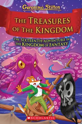 The treasures of the kingdom : the sixteenth adventure in the Kingdom of Fantasy