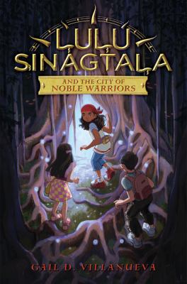 Lulu Sinagtala and the city of noble warriors