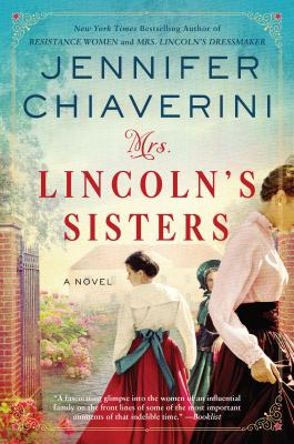 Mrs. lincoln's sisters : A novel.