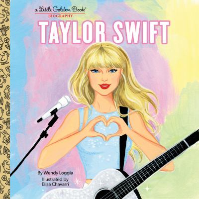 Taylor swift : A little golden book biography.