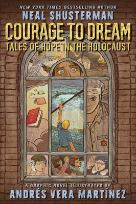 Courage to dream : Tales of hope in the holocaust.