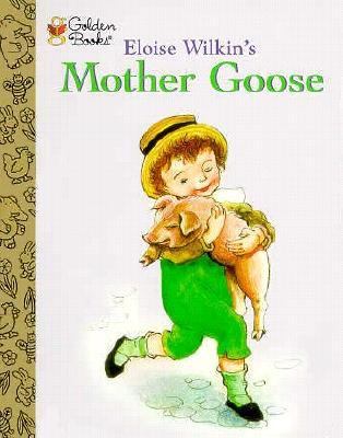 Eloise Wilkin's Mother Goose.